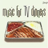 Various artists - Music for TV Dinners - The '50s