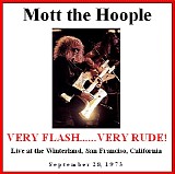 Mott The Hoople - "Very Flash...Very Rude"
