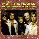 Mott The Hoople - European Ending