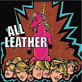 All Leather - Hung Like A Horse