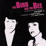 The Bird & The Bee - Interpreting the Masters, Vol. 1: A Tribute to Daryl Hall & John Oates