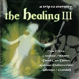 Various artists - The Healing III: A Trip to Eternity