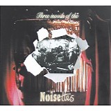 Noisettes - Three moods of the Noisettes