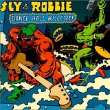 Sly & Robbie - Dance Hall Killers