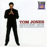 Tom Jones - Greatest Hits: The Platinum Edition
