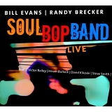 Bill Evans (sax) - Soul Bop Band Live