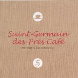 Various artists - Saint Germain Des PrÃ©s CafÃ© 5