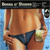 Various artists - Bossa N' Stones - The Electro - Bossa Songbook Of The Rolling Stones