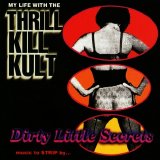 My Life With The Thrill Kill Kult - Music To Strip By