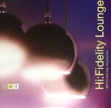Various artists - Hi-Fidelity Lounge, Vol. 4