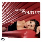 Various artists - Lounge Couture, Vol. 01 - Cd 1