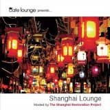 Various artists - Cafe Lounge - Shanghai Lounge