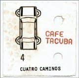 CafÃ© Tacvba - Cuatro Caminos