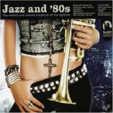 Various artists - Jazz And '80s - The Coolest And Sexiest Songbook Of The Eighties