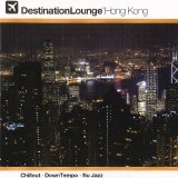 Various artists - Destination Lounge - Hong Kong - Cd 2