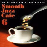 Various artists - Smooth Jazz Cafe, Vol. 6