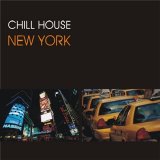 Various artists - Chill House New York