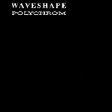 Waveshape - Polychrom