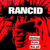 Rancid - Demos From The Pit