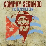 Compay Segundo - Los Reyes Del Sol / Son Oriental