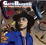 Gato Barbieri - The Third World Revisited