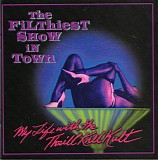 My Life With The Thrill Kill Kult - The Filthiest Show In Town
