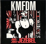 KMFDM - Juke-Joint Jezebel