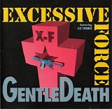 Excessive Force - Gentle Death
