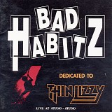 Bad Habitz - Dedicated To Thin Lizzy