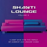 Various artists - Shanti Lounge, Vol. 2 - Cd 1