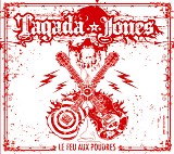 Tagada Jones - Le Feu aux Poudres