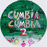 Various artists - Cumbia Cumbia 2