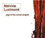 Melvins and Lustmord - Pigs Of The Roman Empire