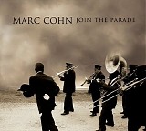Marc Cohn - Join The Parade