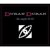 Duran Duran - The Singles 81-85