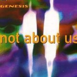 Genesis - Not About Us