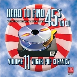 Various artists - Hard To Find 45's On Cd: Volume 11 Sugar Pop Classics
