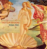 Roma Trio - The Four Seasons