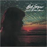 Bob Seger And The Silver Bullet Band - The Distance