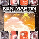 Ken Martin - Berlin Impressions Vol.3
