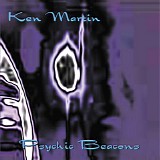 Ken Martin - Psychic Beacons