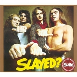 Slade - Slayed? (Remaster)