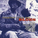 Various Artists - Everyday I Get The Blues