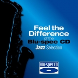 Various artists - Feel The Difference Of The Blu-spec CD: Jazz Selection