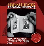 Dream Theater - Official Bootleg: Train Of Thought Instrumental Demos 2003