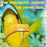 The Redundant Rocker - The Piping Fish Opens The Door