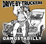 Drive-By Truckers - Gangstabilly [2005 Remaster]