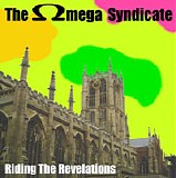 The Omega Syndicate - Riding The Relevations