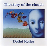 Detlef Keller - The Story Of The Clouds