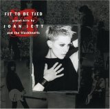 Joan Jett - Fit to Be Tied